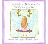 Le avventure di Cora e Tea: Le fate smarrite