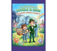 Le Avventure di Double O. Grin: Missione "Sorriso Rubato"