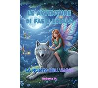Le Avventure di Fae e Lorian: LA RUOTA DELL'ANNO: 1