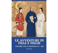 Le avventure di figli e figlie: Volume 2 di 2 (Capitoli 21 - 40)
