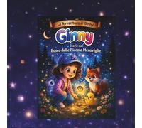 Le Avventure di Ginny: Storie dal Bosco delle Piccole Meraviglie