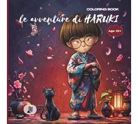 Le avventure di Haruki: 49 Scene di Vita Quotidiana Giapponese | Coloring Book per Ragazzi 13+ | Stile Manga