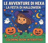 Le Avventure di Hexa - La Festa di Halloween: Coloring Book Interattivo