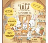 Le Avventure di Lilla: La Festa del Raccolto: Piccole Lezioni di Vita: La Pazienza (GLI AMICI DELLA FATTORIA - THE FARM'S FRIENDS)