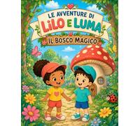 Le avventure di Lilo e Luma: Il bosco magico