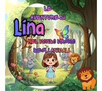 Le Avventure di Lina nel Mondo Magico degli Animali