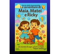 Le avventure di Maia, Matei e Ricky: Storie della buonanotte