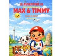 Le avventure di Max e Timmy - Si vola in Italia!: The adventures of Max and Timmy - Let's fly to Italy