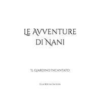 Le Avventure di Nani: Il Giardino Incantato