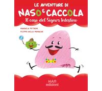 Le avventure di Naso e Caccola: Il caso del Signor Intestino