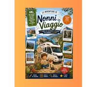 Le Avventure di Nonni in Viaggio: Un libro da colorare per bambini tra Aspromonte, Montalto e le meraviglie della Calabria
