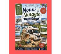 Le avventure di Nonni in Viaggio: Un viaggio tra laghi, colline, città d'arte, storia e tradizioni del Veneto!