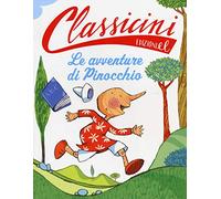 Le avventure di Pinocchio da Carlo Collodi. Classicini. Ediz. illustrata