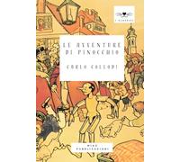 Le avventure di Pinocchio: Edizione definitiva integrale e illustrata