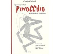 Le avventure di Pinocchio. Storia di un burattino. Ediz. illustrata (Arte e cultura)