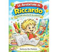 Le Avventure di Riccardo vol. 1: Fumetti divertenti da colorare