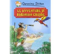 Le avventure di Robinson Crusoe di Daniel Defoe (Grandi classici)
