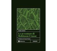 Le avventure di Robinson Crusoe. Nuova ediz. (Classici)