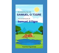 Le avventure di Samuel la tigre: As aventuras de Samuel, o tigre