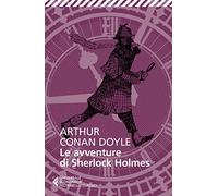 Le avventure di Sherlock Holmes (Universale economica. I classici)