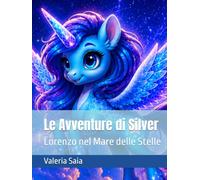 Le Avventure di Silver: Lorenzo nel Mare delle Stelle