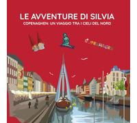 LE AVVENTURE DI SILVIA: COPENAGHEN: UN VIAGGIO TRA I CIELI DEL NORD