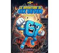 Le Avventure di SIX SEVEN - Volume 2 - 67 Personaggio Italian Brainrot: Tre mini storie complete di Six Seven, personaggio della serie a fumetti "The ... personaggi Brainrot [Versione in Italiano])