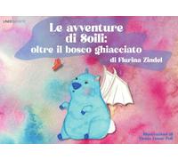 Le avventure di Soili. Oltre il bosco ghiacciato (Fabula)