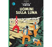 Le avventure di Tintin. Uomini sulla luna (Alessandro Editore)