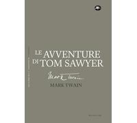 Le avventure di Tom Sawyer (Classici)