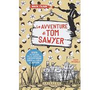 Le avventure di Tom Sawyer. Ediz. integrale. Con Poster (Vola la pagina)