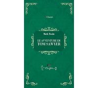 Le avventure di Tom Sawyer (I classici)