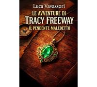 Le Avventure di Tracy Freeway: Il Pendente Maledetto