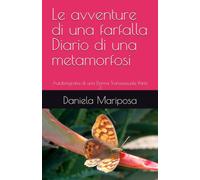 Le avventure di una farfalla Diario di una metamorfosi: Autobiografia di una Donna Transsessuale Parte 3