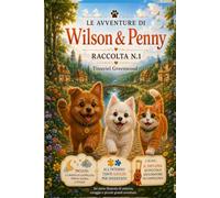 LE AVVENTURE DI WILSON & PENNY Raccolta N.1: Da collezione