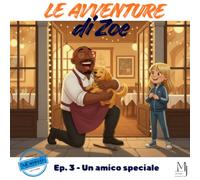 Le Avventure di Zoe: Ep. 3 - Un amico speciale