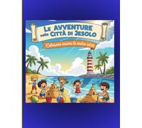 Le avventure nella Città di Jesolo: Coloriamo insieme la nostra estate