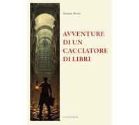 Le avventure straordinarie di un cacciatore di libri (Il sogno di Gutenberg)