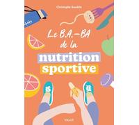 Le B.A.-BA de la nutrition sportive