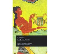 Le baccanti (BUR Classici greci e latini)