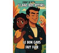 Le Bad Boy Attire - Le Carnet: Inspiré de la chanson "Trop Gentil" - Paroles, histoire, et espace pour écrire ce que t’as sur le cœur.