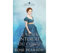 Le baiser interdit du Comte: Une romance historique (Les Lords aux cœurs perdus)