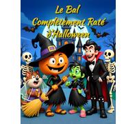 Le Bal Complètement Raté d’Halloween: Cadeau idéal pour un anniversaire & Halloween