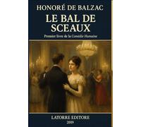LE BAL DE SCEAUX: Premier livre de la Comédie humaine SCÈNES DE LA VIE PRIVÉE II (La Comédie humaine de Balzac)