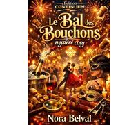 Le Bal des Bouchons: Cosy mystery : des bouchons trop sages, un village en apnée.: 3 (La Cidrerie des Pommes Fantômes)