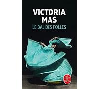 Le bal des folles – Editorial Hachette Livre