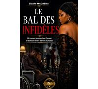LE BAL DES INFIDÈLES: Un roman poignant sur l’amour, la trahison et les dérives humaines