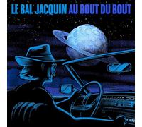 Le Bal Jacquin - Au Bout Du Bout