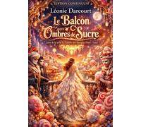 Le Balcon aux Ombres de Sucre: Cosy mystery gourmand, une ombre truquée sous la cloche. (La galerie des Masques Doux)