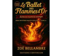 Le Ballet des Flammes d’Or: Cosy Mystère - Quand la flamme ment, la vérité se mesure à vue.